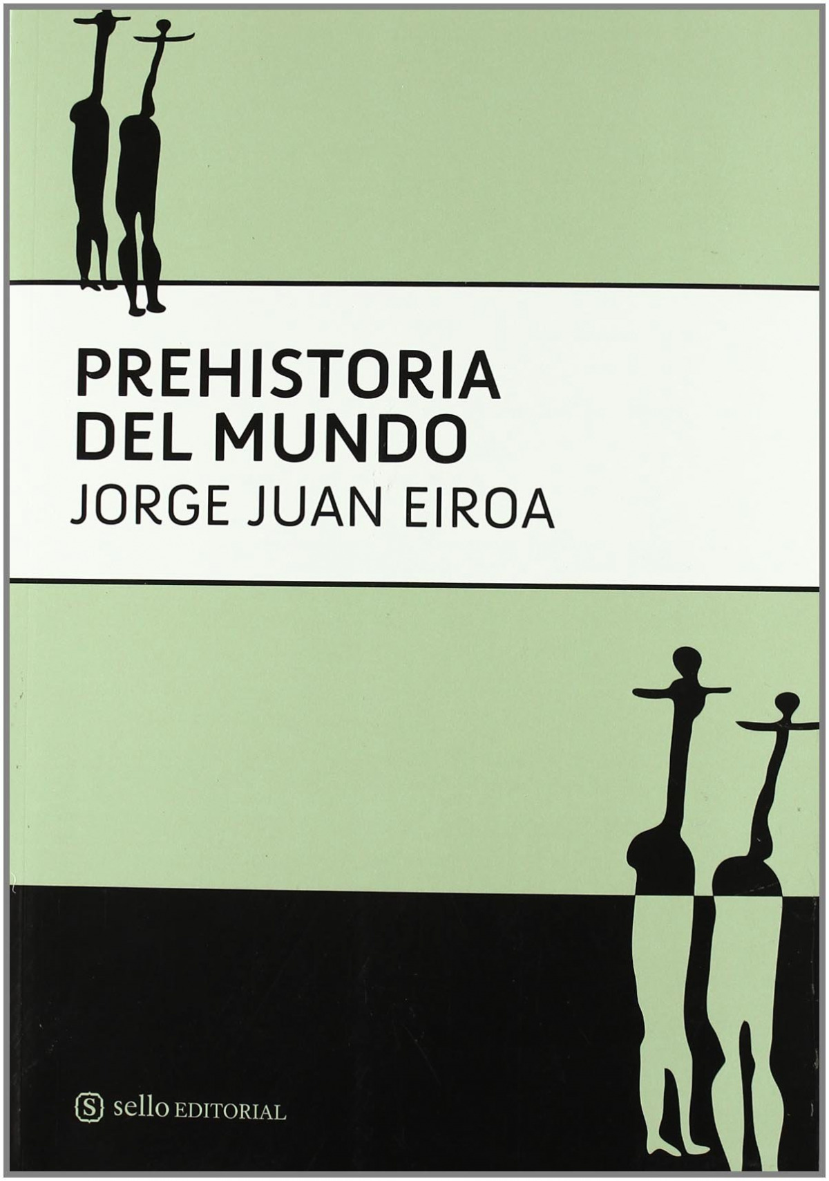 Prehistoria del mundo - Eiroa, Jorge