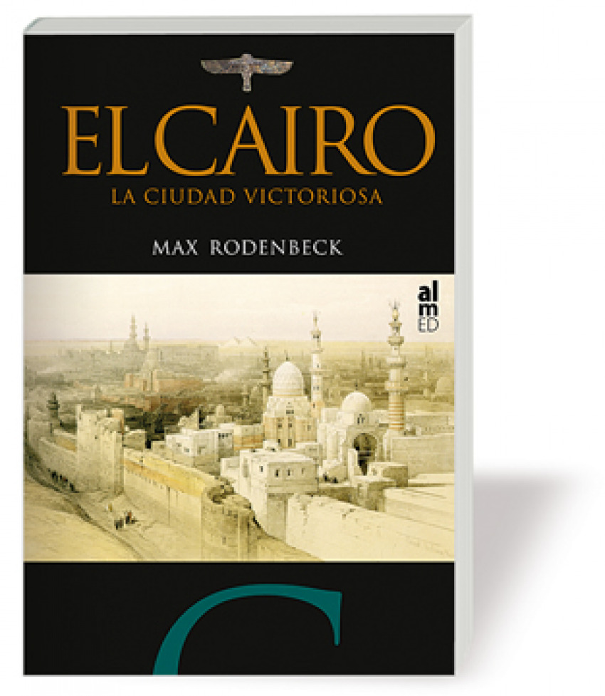 EL CAIRO la ciudad victoriosa - Max Rodenbeck