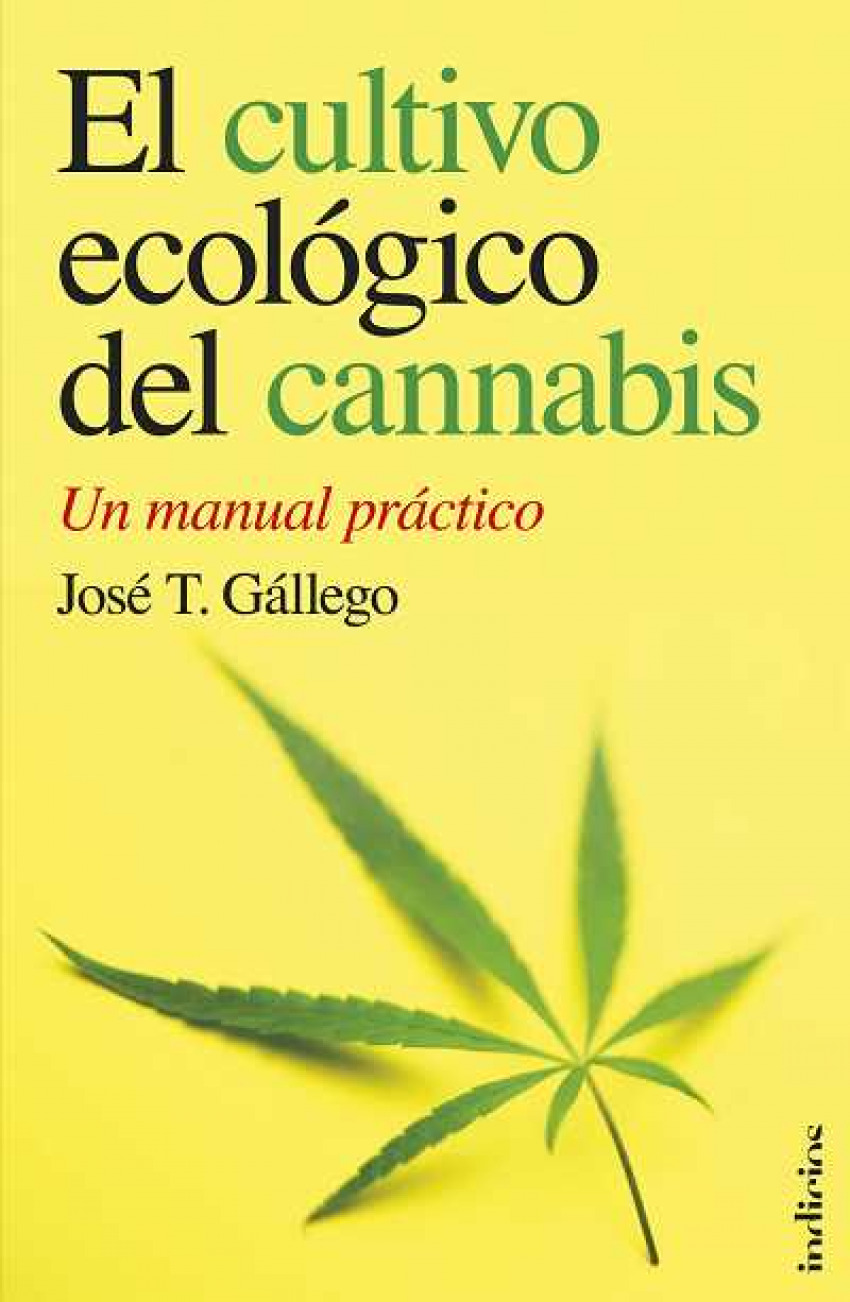 El cultivo ecológico del cannabis - Gállego, José T.