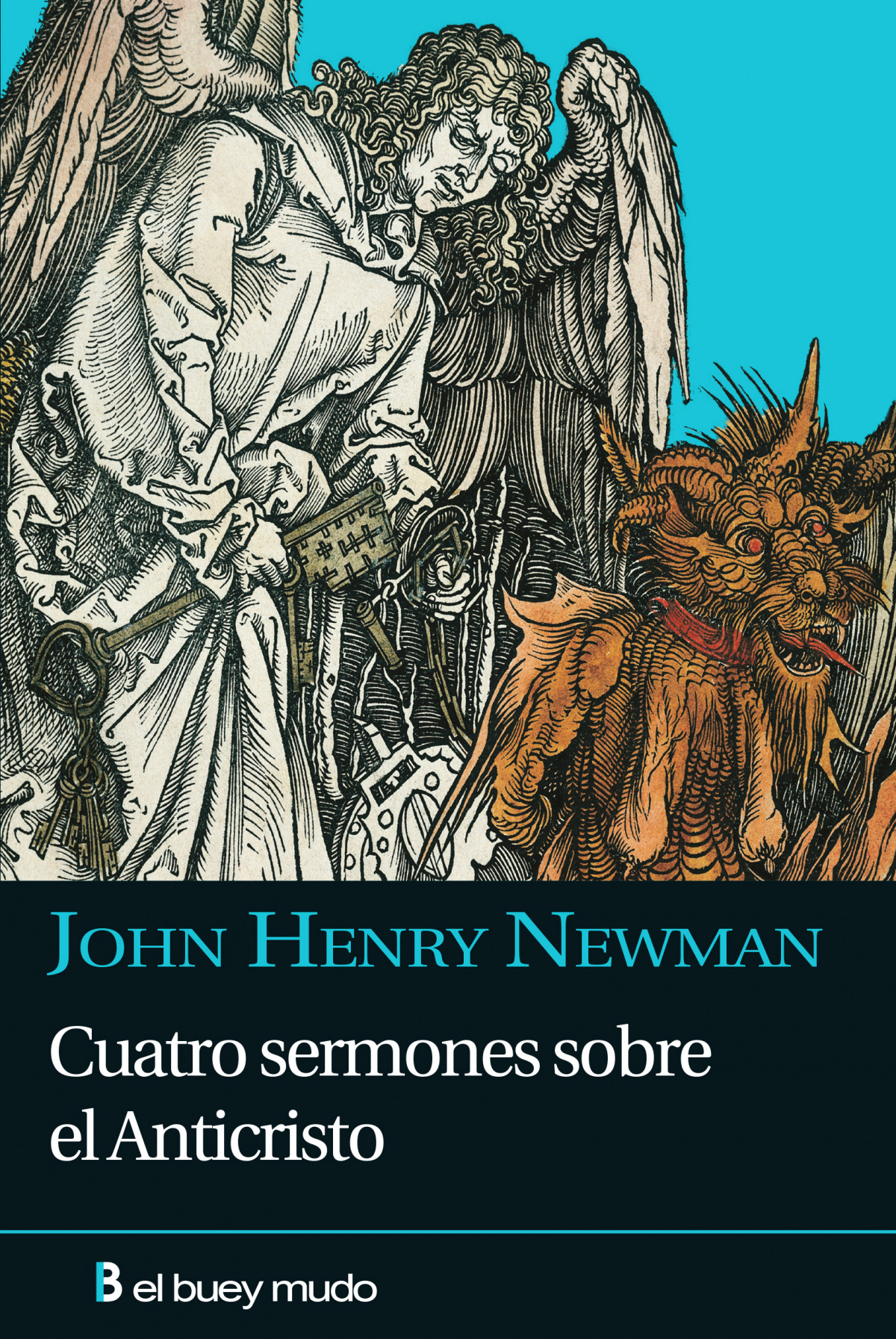 Cuatro sermones sobre el Anticristo La idea patrística del anticristo - Newman, John Henry