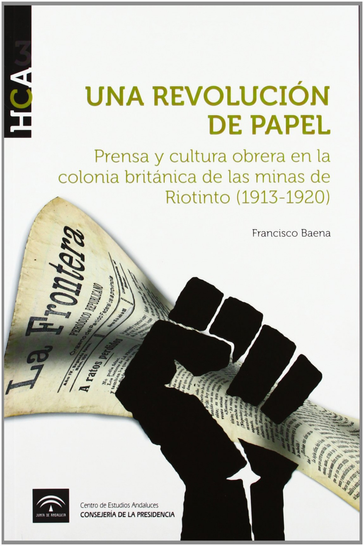 UNA REVOLUCION DE PAPEL, (1913-1920) PRENSA Y CULTURA OBRERA