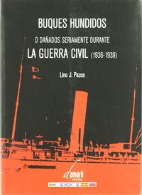 Buques hundidos o da�ados seriamente durante la Guerra Civil espa�ola, 1936-1939