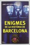 ENIGMES DE LA HISTORIA DE BARCELONA
