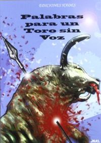 PALABRAS PARA UN TORO SIN VOZ