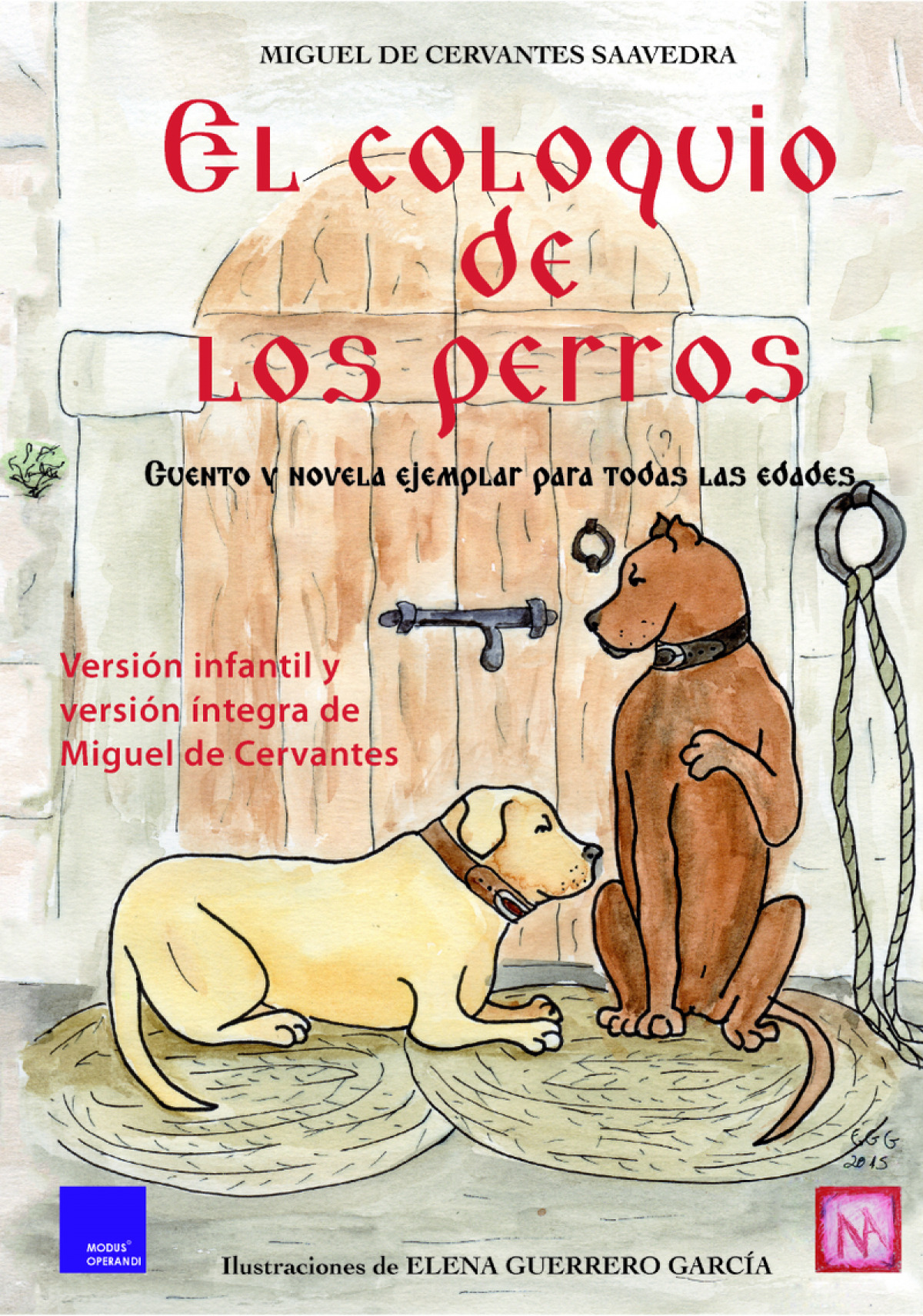 COLOQUIO DE LOS PERROS,EL Cuento y novela ejemplar para todas las edad - de Cervantes y Saavedra Miguel