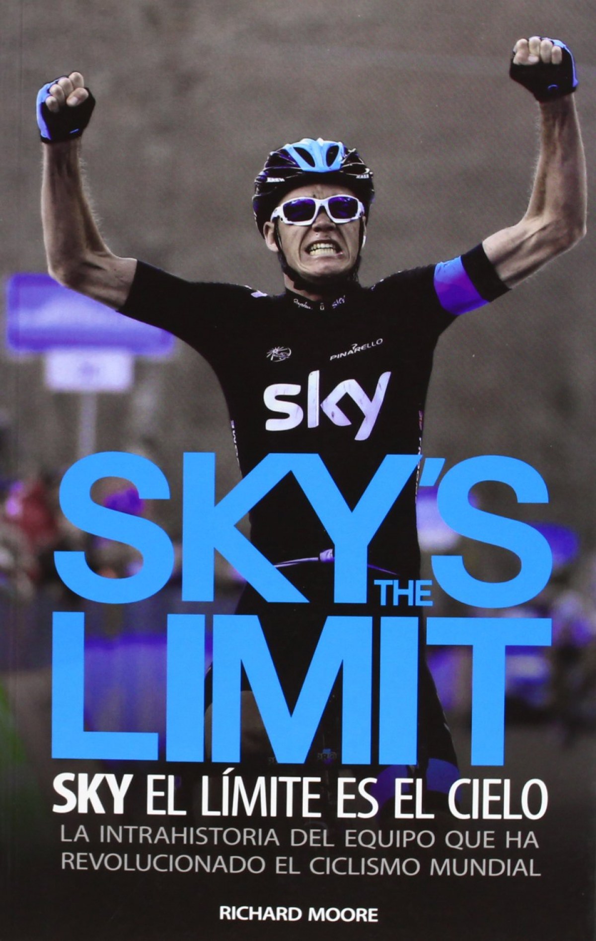 Skys the limit - el limite es el cielo sky, el limite es el cielo : la - Moore, Richard