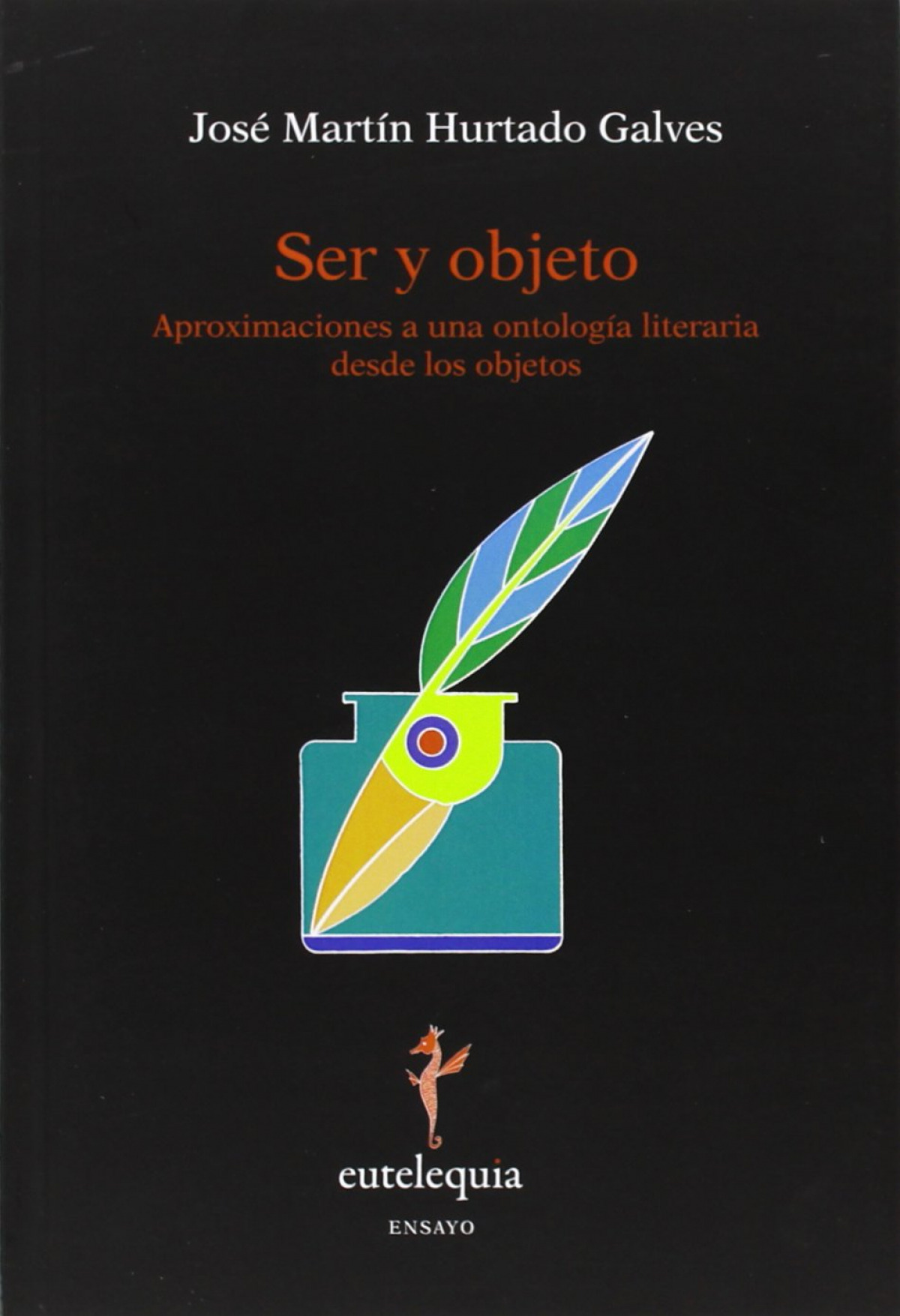 Ser y objeto Aproximaciones a una ontolog�a literaria desde