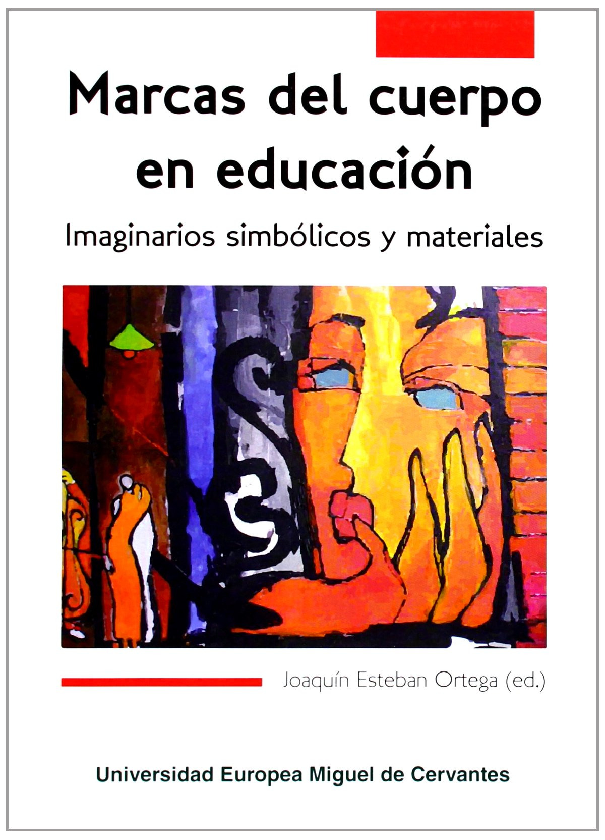 MARCAS DEL CUERPO EN EDUCACION:IMAGINARIOS SIMBOLICOS Y MAT