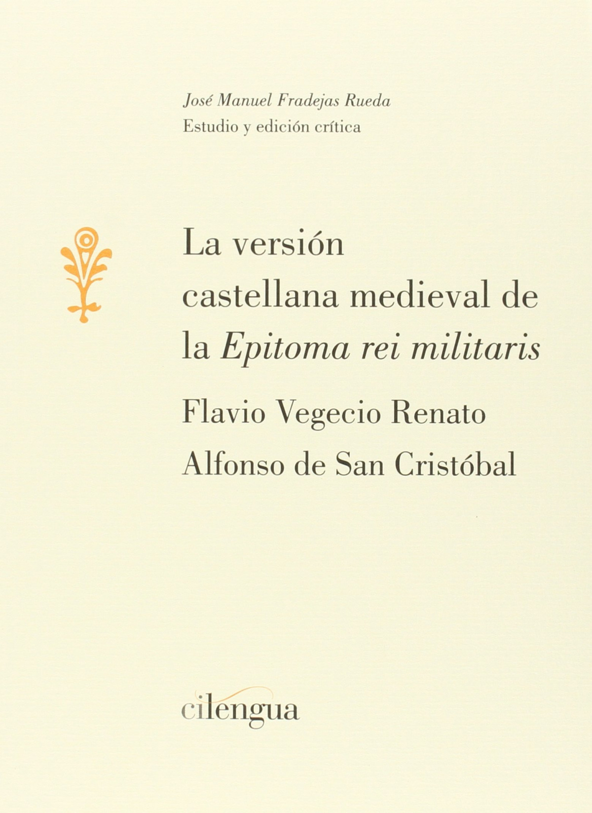 La versi�n castellana medieval de la 'Epitoma rei militaris'