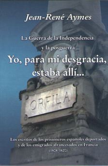 LA GUERRA DE LA INDEPENDENCIA Y LA POSGUERRA YO, PARA MI DES