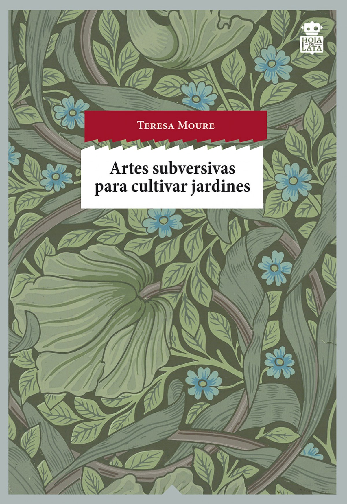 Artes subversivas para cultuvar jardines - Moure Pereiro, Teresa