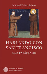 HABLANDO CON SAN FRANCISCO (una praráfrasis) - Prieto Prieto Manuel