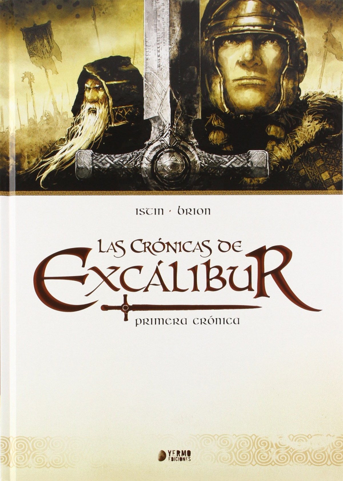 Cronica Excalibur, 1 - Iscin