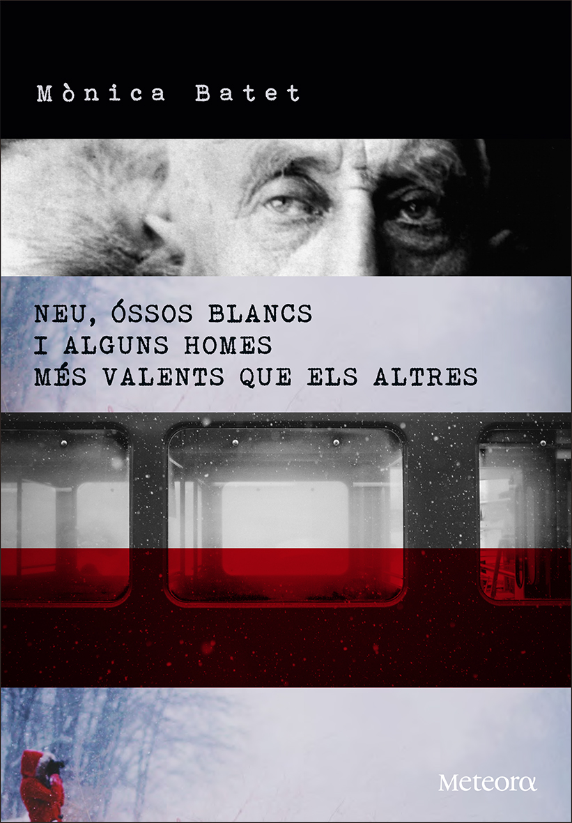 Neu,  óssos  blancs  i  alguns  homes  més  valents  que  els  altres