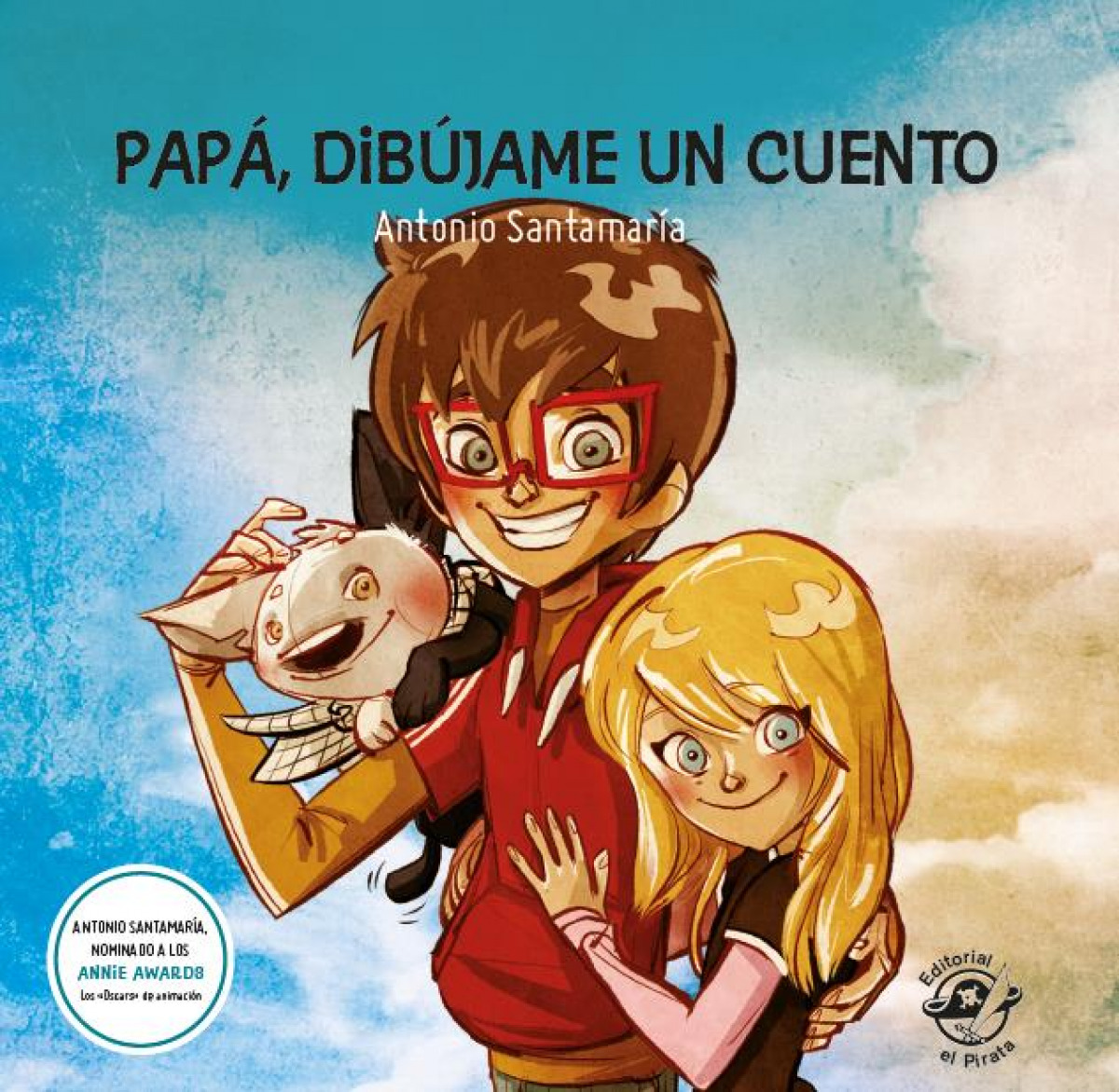 Papá, dibújame un cuento: 9 cuentos para niños de 7 a 8 años Recopilat - Santamaría Ramírez, Antonio
