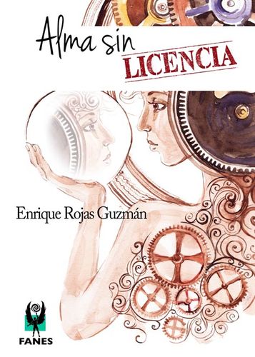 Alma sin licencia - Enrique Rojas Guzmán