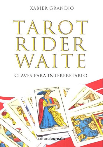 EL TAROT DE Rider Waite, Claves para interpretarlo