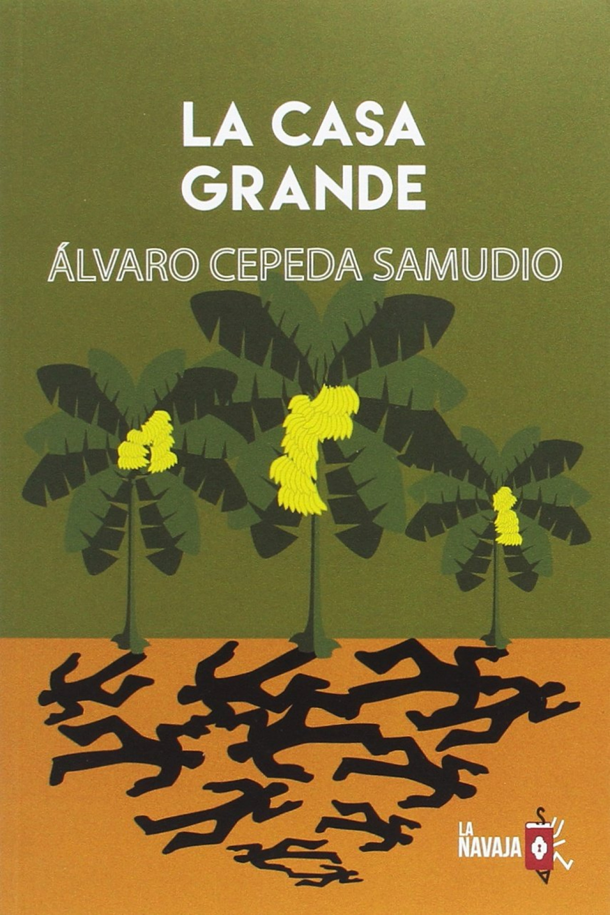 La casa grande - Cepeda Samudio, Álvaro
