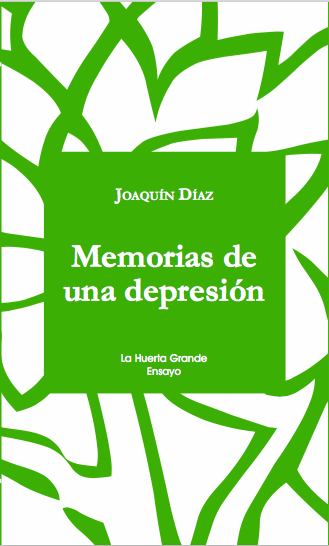 Memorias de una depresión la cárcel blanca - Díaz, JoaquÍn