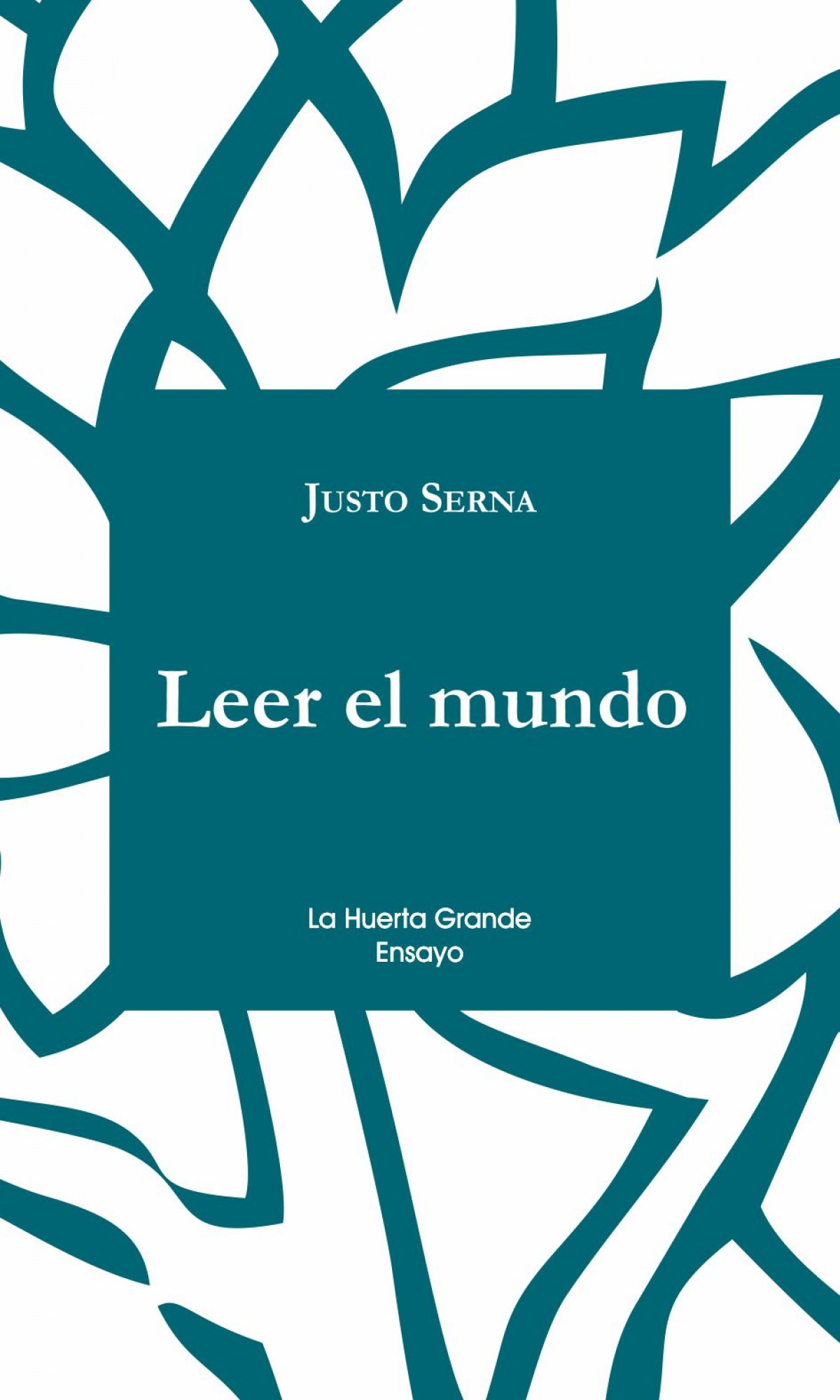LEER EL MUNDO Visión de Umberto Eco - Serna, Justo