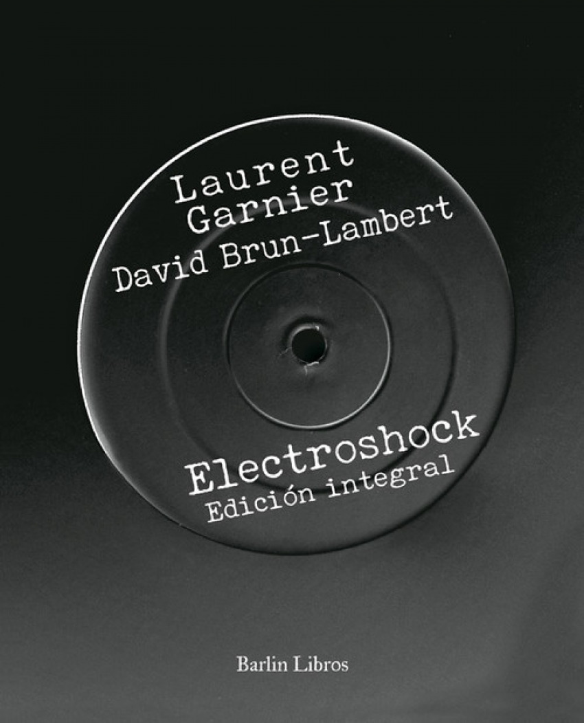 ELECTROSHOCK Edición integral - Garnier, Laurent