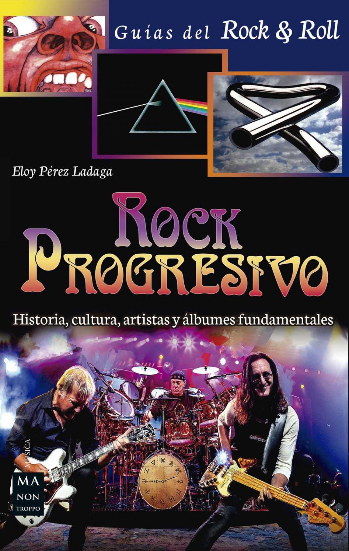 ROCK PROGRESIVO.(GUÍAS DEL ROCK & ROLL) Historia, cultura, artistas y - Pérez Ladaga, Eloy