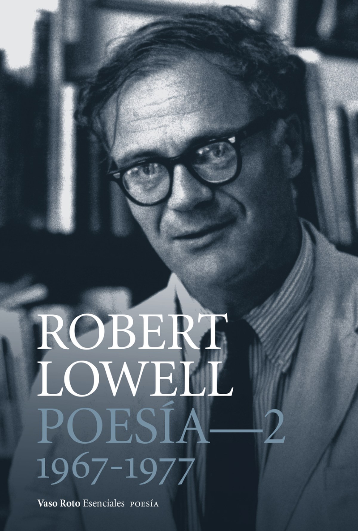 PoesÍa completa-2 1967-1977 - Lowell, Robert