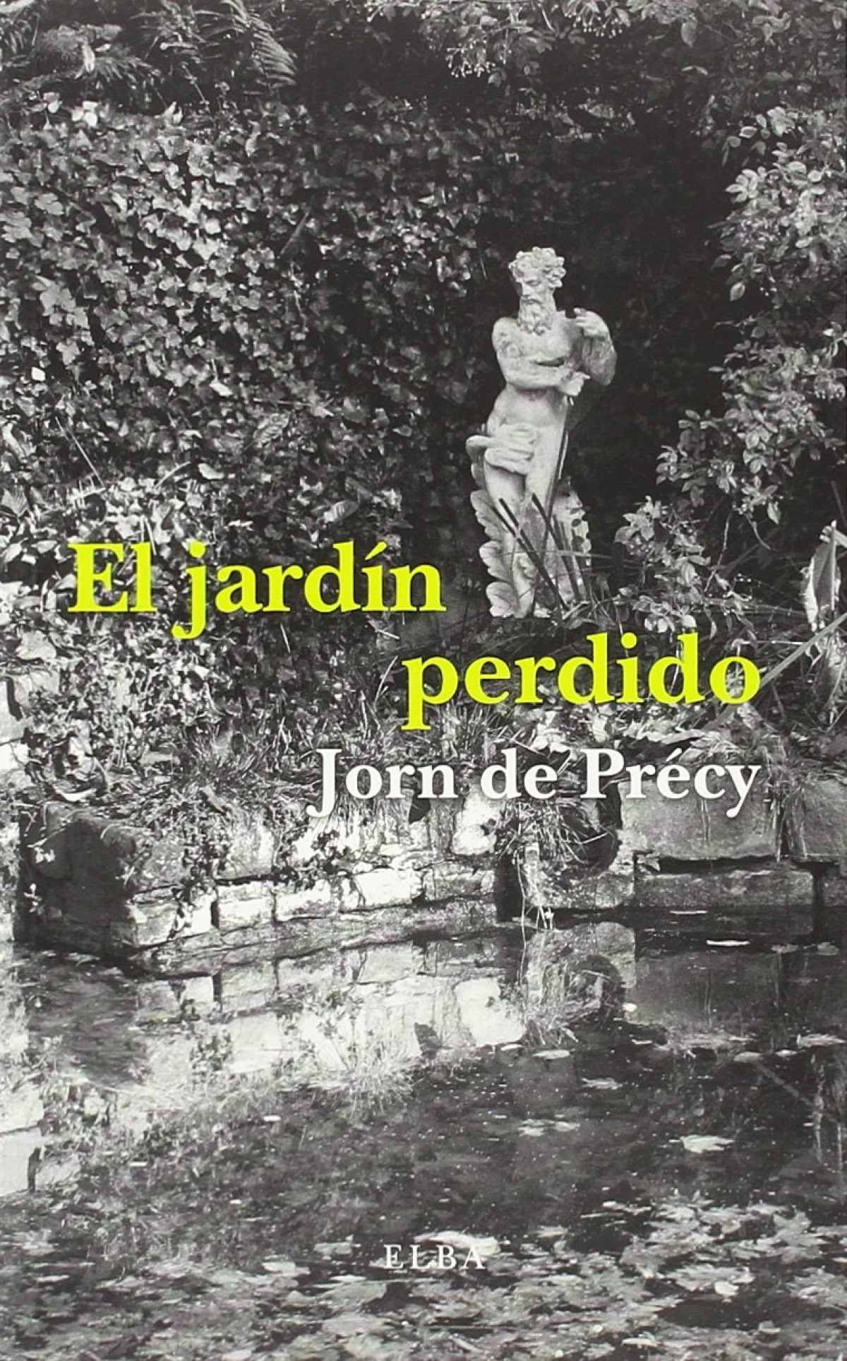 El jardÍn perdido - De Precy, Jorn