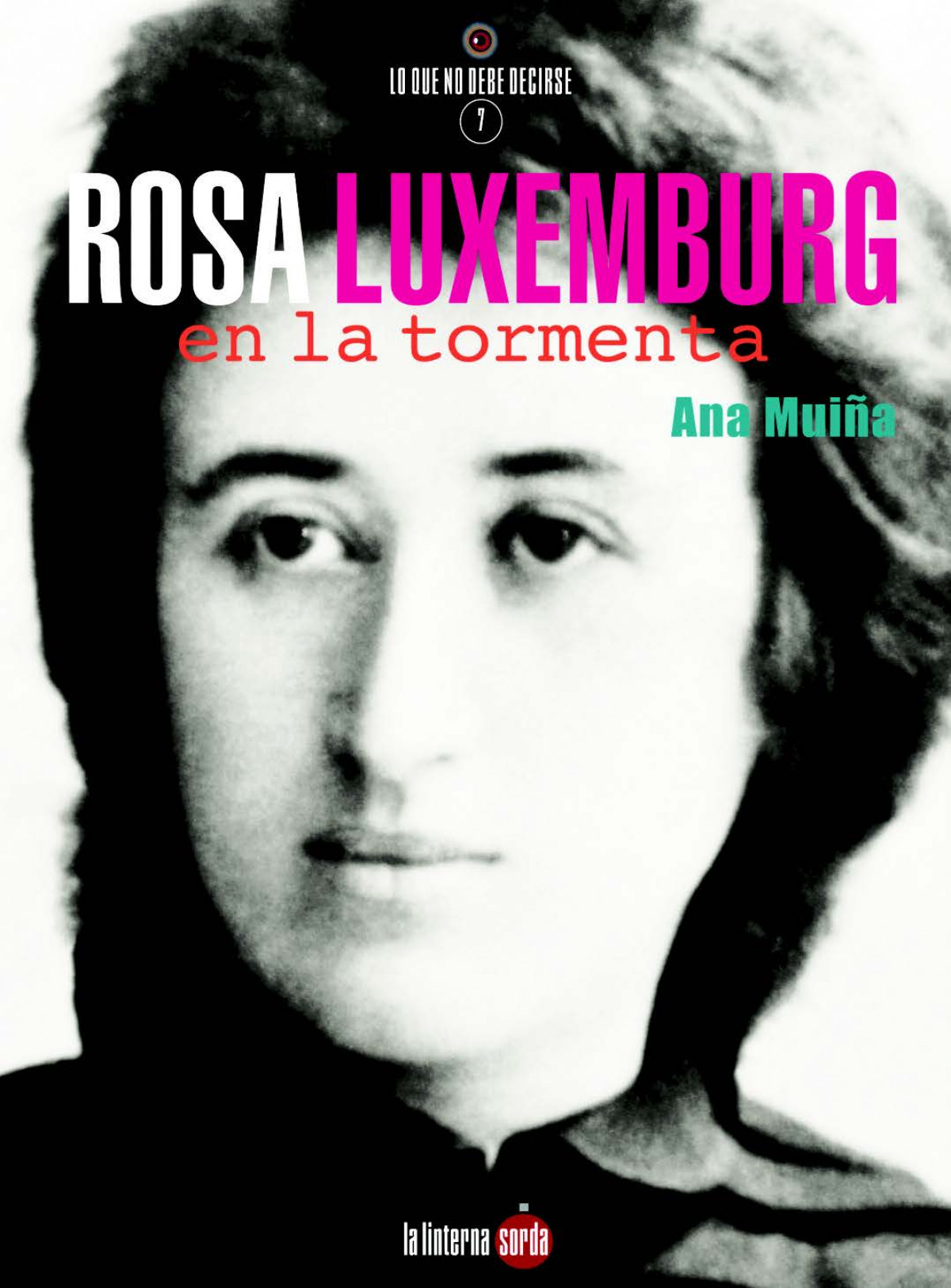 Rosa luxemburg, en la tormenta - Muiña, Ana