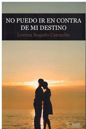 NO PUEDO IR EN CONTRA DE MI DESTINO