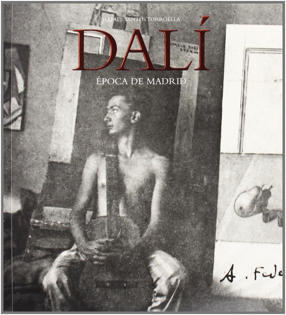 Dalí, época de Madrid - Santos Torroella, Rafael