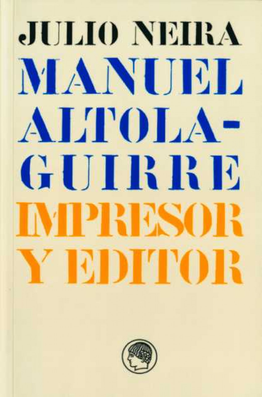 Manuel altolaguirre impresor y editor - Neira, Julio