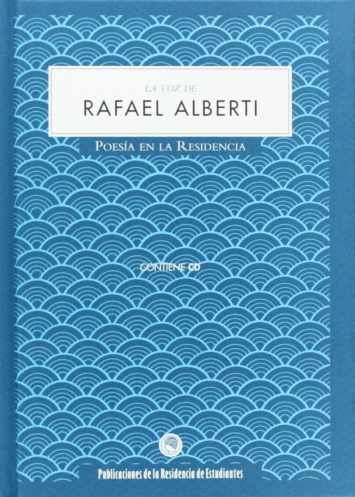 La voz de rafael alberti poesia en la residencia - Alberti Rafael