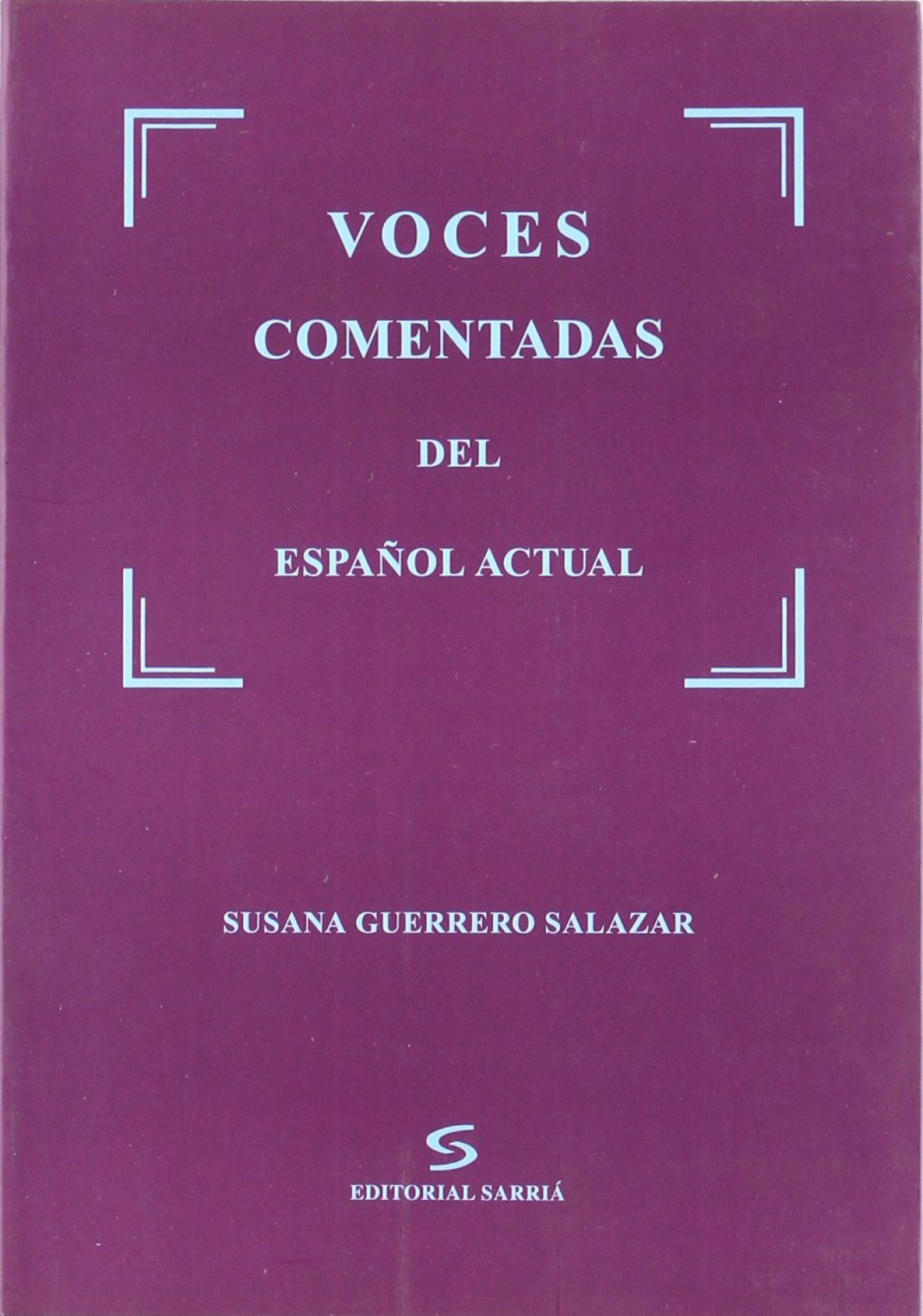 Voces comentadas del español actual - Guerrero Salazar, Susana