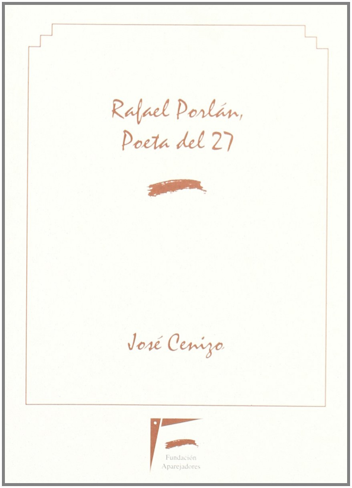 Rafael Porlan, poeta del 27