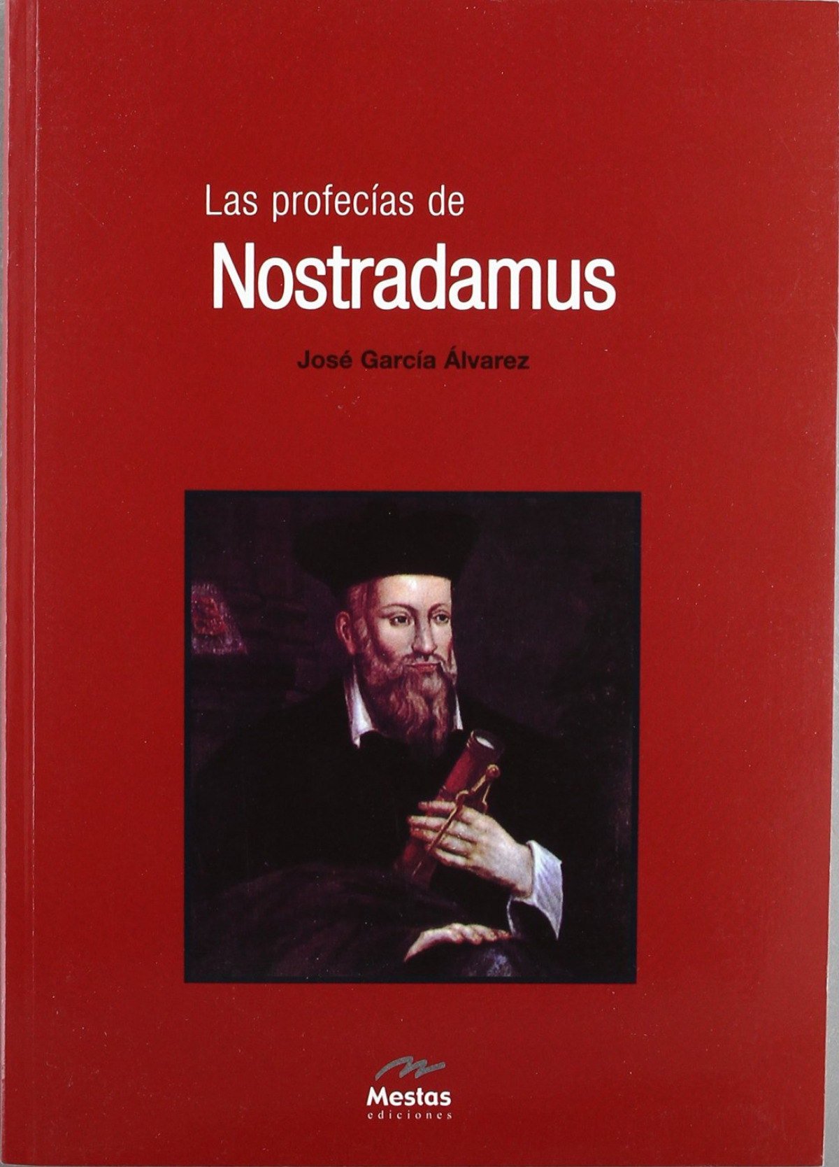 Las profecías de Nostradamus - García Alvarez, José