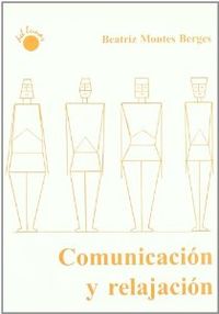 Comunicacion y relajacion - Montes, Beatriz