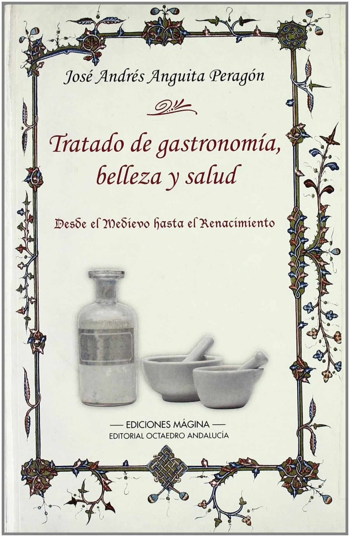 Tratado de gastronomia, belleza y salud - Jose Andres Anguita Peragon