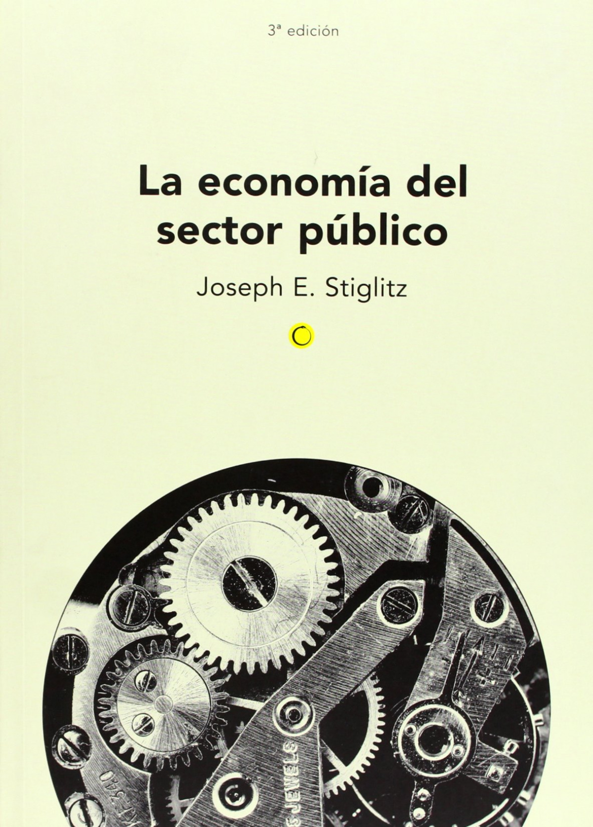 La economía sector público.(3ªED) - Stiglitz, Joseph E.