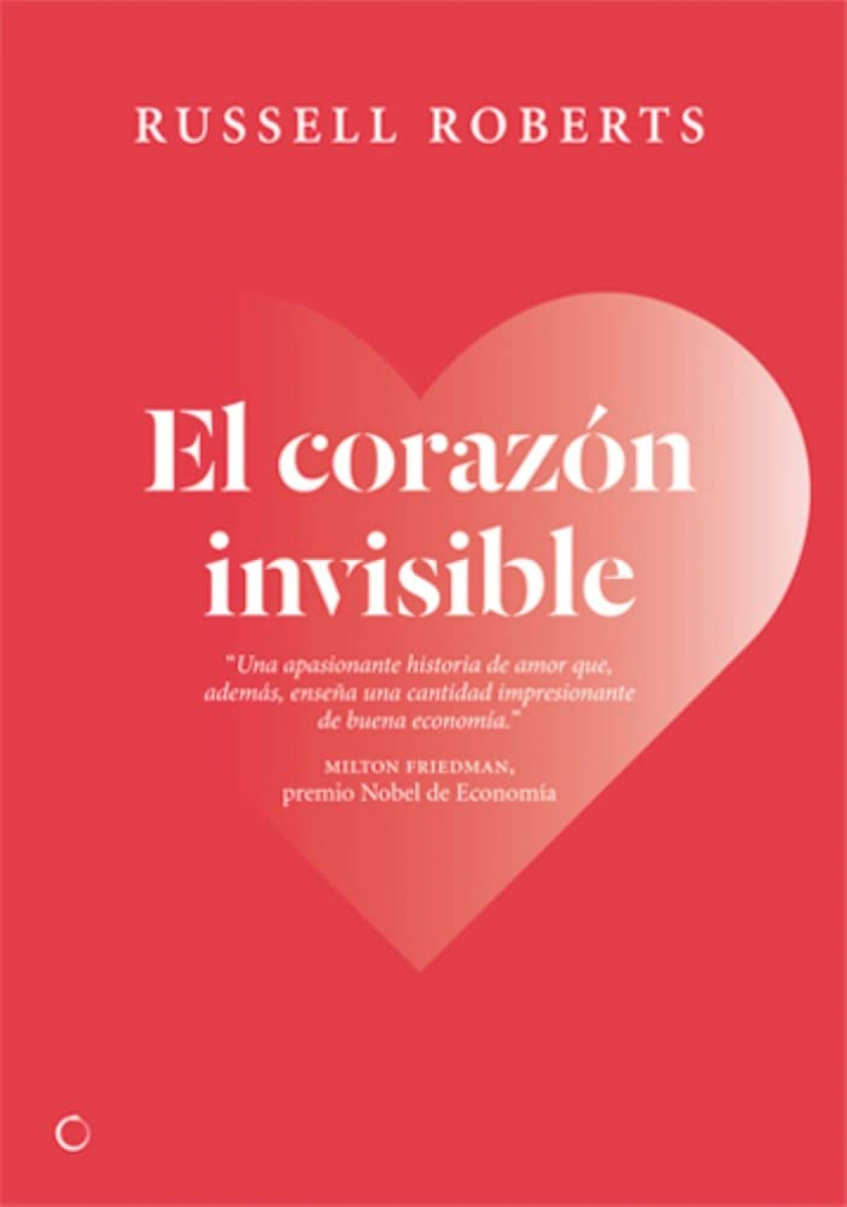 Corazon invisible UN ROMANCE LIBERAL - Roberts, Russell