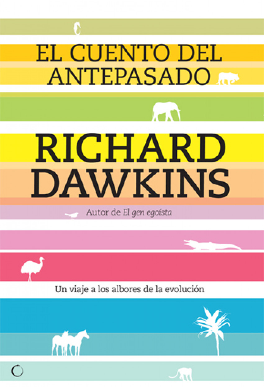 CUENTO DEL ANTEPASADO Un viaje a los albores de la evolución - Dawkins, Richard