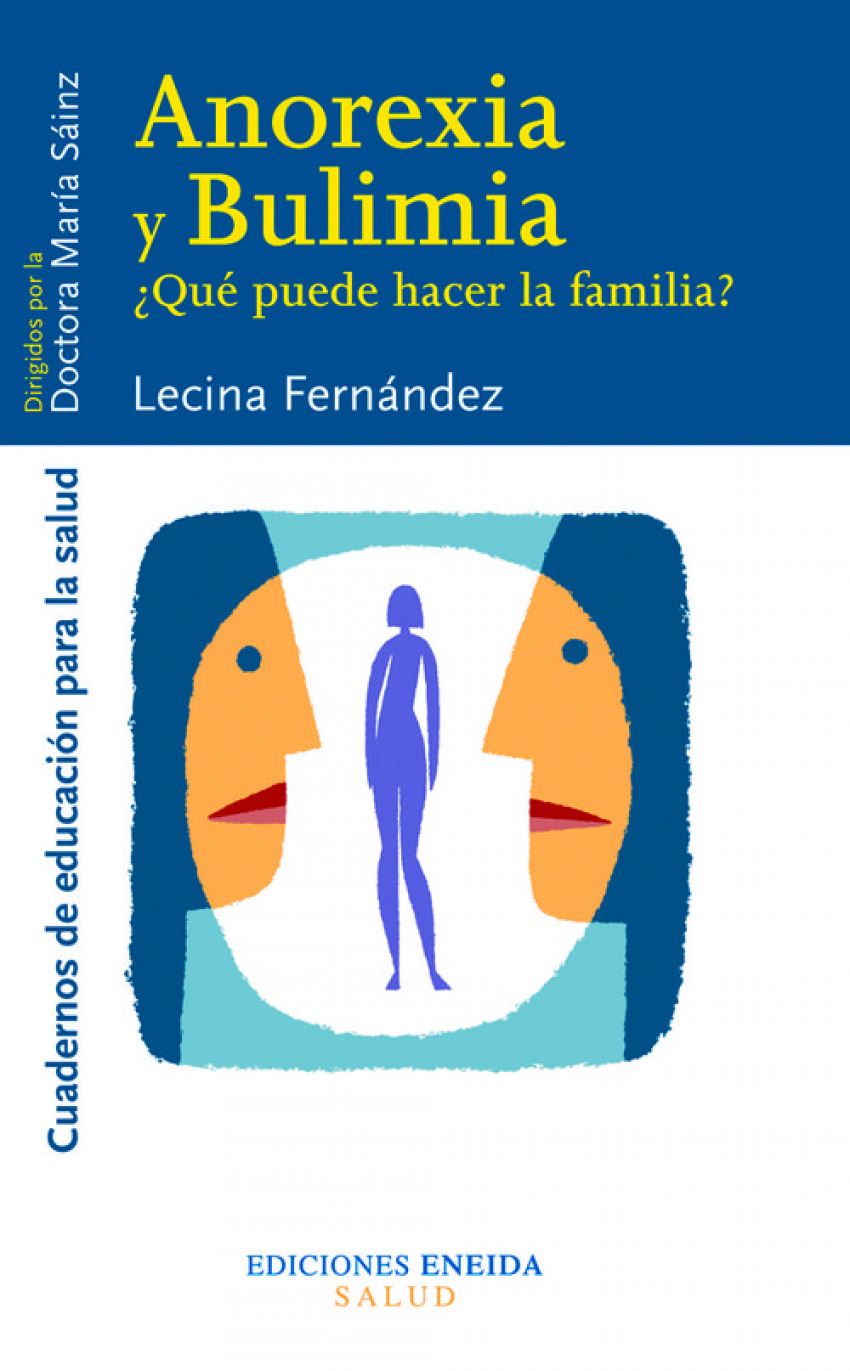 Anorexía y bulimía ¿qué puede hacer la familia? - Fernández, Lecina