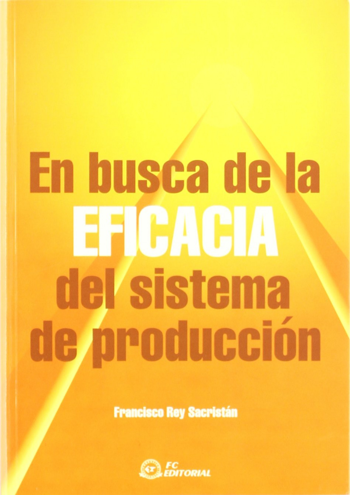 En busca de la eficacia del sistema de producci�n