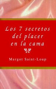 LOS 7 PLACERES DEL PLACER EN LA CAMA