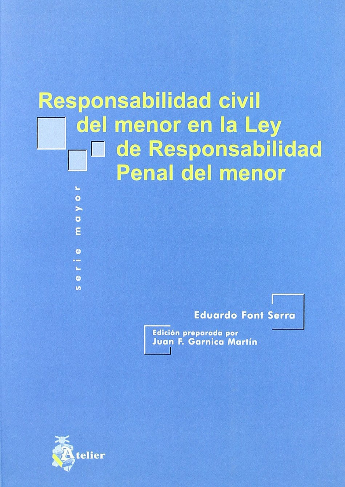 Responsabilidad civil del menor en la ley de responsabilidad penal del - Font Serra, Eduardo