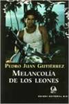 MELANCOLIA DE LOS LEONES 2� EDICION