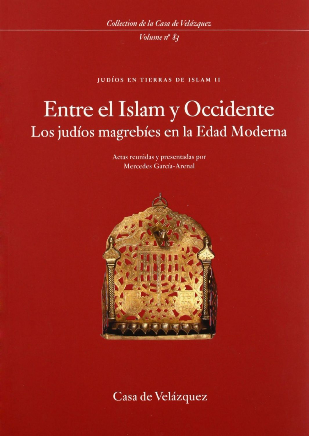Judíos en tierras de Islam II, Entre el Islam y Occidente : - García-Arenal, Mercedes (ed. lit.)
