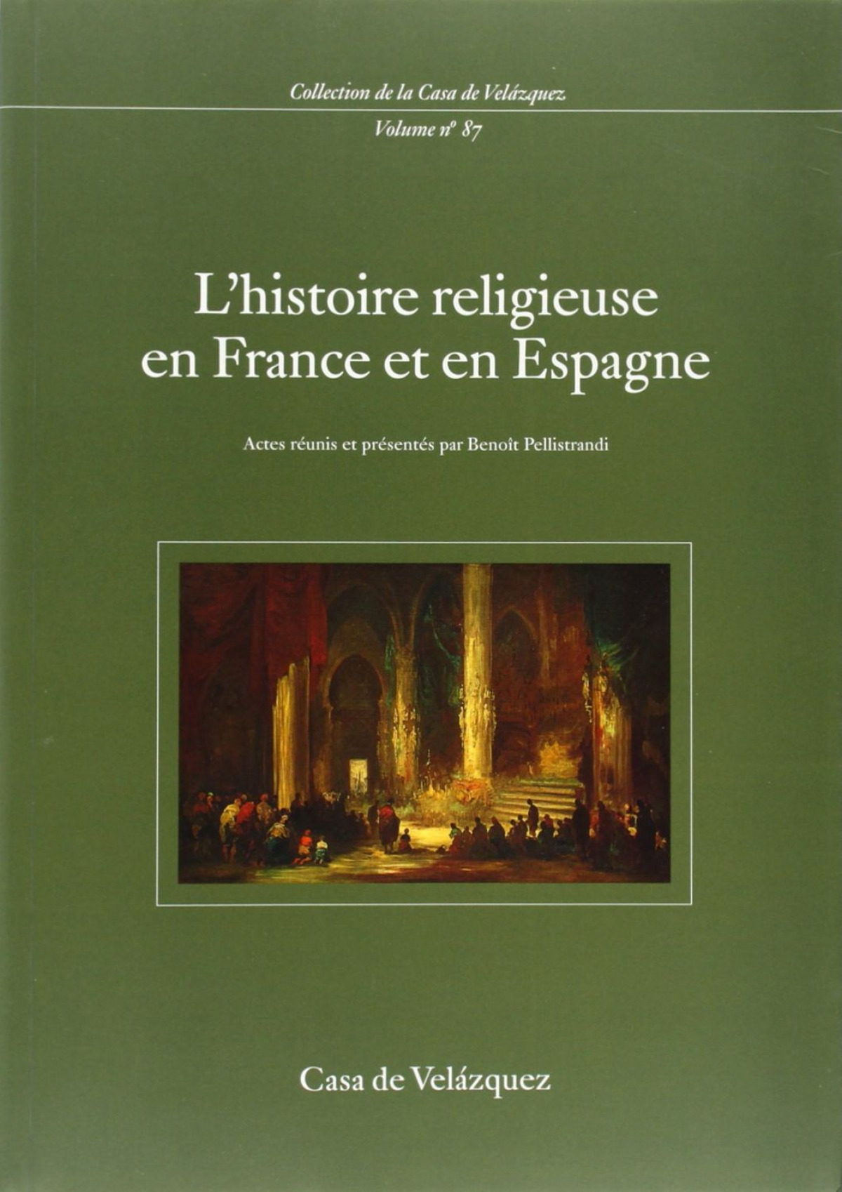 L'histoire religieuse en France et en Espagne - Pellistrandi, Benoit