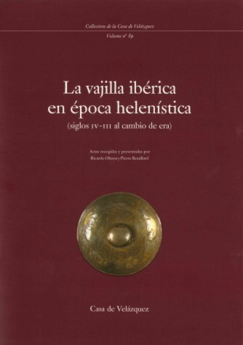 La vajilla ibérica en época helenística (siglos IV-III al cambio de er - Olmos, Ricardo (ed.)