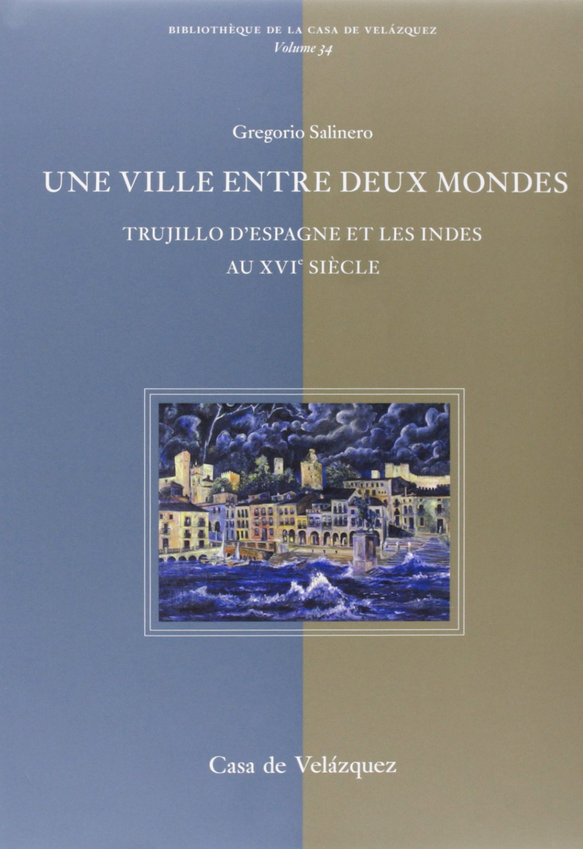 Une ville entre deux mondes : Trujillo d'Espagne et les Inde
